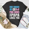 Free Throws Or Pink Bows Papa Loves You Gender Reveal Men Unisex T-Shirt Unique Gifts