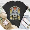 Frenchie For A French Bulldog Owner Unisex T-Shirt Unique Gifts
