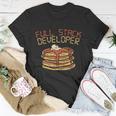 Full Stack Developer Funny Programmer Coding Coder Unisex T-Shirt Unique Gifts