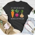 Funny Cute Lets Root For Each Other Vegetable Garden Lover Unisex T-Shirt Unique Gifts