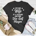 Funny Disc Golfer Husband Gift For Disc Golf Player Wife Unisex T-Shirt Unique Gifts