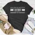 Funny Humanity Over Money Unisex T-Shirt Funny Gifts