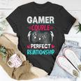 Gamer Couple Perfect Relationship Video Gamer Gaming Unisex T-Shirt Funny Gifts