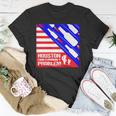 Houston I Have A Drinking Problem Funny 4Th Of July Unisex T-Shirt Unique Gifts