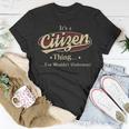 Its A Citizen Thing You Wouldnt Understand Citizen T-Shirt Funny Gifts