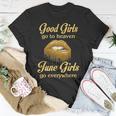 June Girl Birthday Good Girls Go To Heaven June Girls Go Everywhere T-Shirt Funny Gifts
