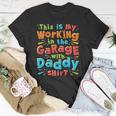 Kids This Is My Working In The Garage With Daddy Mechanic Unisex T-Shirt Unique Gifts