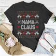 Mama Claus Christmas Ugly Sweater Unisex T-Shirt Funny Gifts