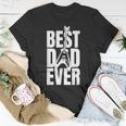 Mens Funny Dads Birthday Fathers Day Best Dad Ever Unisex T-Shirt Funny Gifts