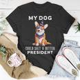 My Dog Could Shit A Better President Corgi Lover Anti Biden Unisex T-Shirt Unique Gifts