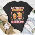 My Favorite Cookies Call Me Meemaw 882 Shirt Unisex T-Shirt Funny Gifts