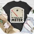 My Give A Shit Meter Is Empty Sarcastic Autocollant 393 Trending Shirt Unisex T-Shirt Funny Gifts