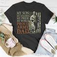 My Son My Soldier My Pride My World 696 Shirt Unisex T-Shirt Funny Gifts