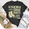 My Son Wears Combat Boots Proud 691 Shirt Unisex T-Shirt Funny Gifts