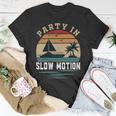 Party In Slow Motion Vintage Funny Boating Boating Gifts Unisex T-Shirt Funny Gifts