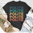 Polite Name Shirt Polite Family Name Unisex T-Shirt Unique Gifts