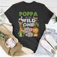 Poppa Of The Wild One Zoo Birthday Safari Jungle Animal Unisex T-Shirt Unique Gifts