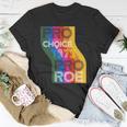 Pro My Body My Choice 1973 Pro Roe Womens Rights Protest Unisex T-Shirt Unique Gifts