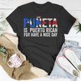 Puñeta Is Puerto Rican For Have A Nice Day Puerto Rico T-shirt Personalized Gifts