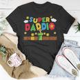 Super Daddio Gamer Daddy Unisex T-Shirt Unique Gifts