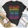 The World Has Bigger Problems Lgbt Community Gay Pride Unisex T-Shirt Unique Gifts