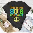 This Is My 80S Costume Funny Halloween 1980S 80S Party Unisex T-Shirt Funny Gifts