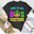 This Is My 80S Costume Funny Halloween 1980S 80S Party Unisex T-Shirt Personalized Gifts
