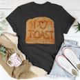 Toasted Slice Of Toast Bread Unisex T-Shirt Unique Gifts
