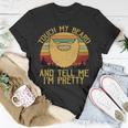 Touch My Beard And Tell Me Im Pretty 290 Shirt Unisex T-Shirt Funny Gifts