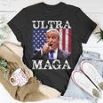 Ultra Maga Ultra Maga Funny Ultra Maga 2024 Ultra Maga And Proud Of Itultra Maga Proud Unisex T-Shirt Funny Gifts