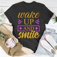 Wake Up And Smile 771 Trending Shirt Unisex T-Shirt Funny Gifts