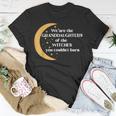 We Are The Granddaughters Of The Witches You Could Not Burn 205 Shirt Unisex T-Shirt Funny Gifts