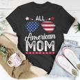 Womens All American Mom 4Th Of July Mothers Day Women Mommy Unisex T-Shirt Funny Gifts