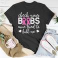 Womens Check Your Boobies Breast Cancer Awareness Fight Cancer Unisex T-Shirt Unique Gifts