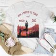 All I Need Is Love And Yoga And A Dog Unisex T-Shirt Funny Gifts