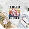 Axolotl Questions I Ask A Lot Of Questions Pun Vintage Unisex T-Shirt Funny Gifts