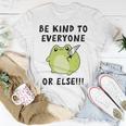 Be Kind To Everyone Or Else Funny Cute Frog With Knife Unisex T-Shirt Funny Gifts