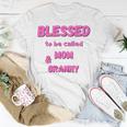 Blessed To Be Called Mom Granny Best Quote Unisex T-Shirt Unique Gifts