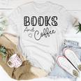 Books And Coffee Books Lover Tee Coffee Lover Gift For Books Lover Gift For Coffee Lover Gift For Women Unisex T-Shirt Funny Gifts