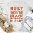 Built By Black History African American Pride Unisex T-Shirt Funny Gifts