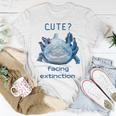 Cute Axolotl Facing Extinction Unisex T-Shirt Funny Gifts