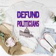 Defund Politicians Unisex T-Shirt Funny Gifts