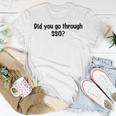 Did You Go Through Sso Unisex T-Shirt Funny Gifts