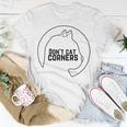 Dont Cat Corners Unisex T-Shirt Funny Gifts