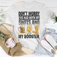 Dont Worry Ive Had Both My Shots And Booster Unisex T-Shirt Funny Gifts