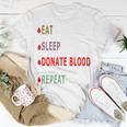 Eat Sleep Donate Blood Repeat Blood Donation Blood Donation Awareness Unisex T-Shirt Funny Gifts