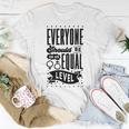 Equality Unisex T-Shirt Funny Gifts