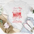 Forget It Girls My Mom Is My Valentine Gift For Mom Red Gift Unisex T-Shirt Funny Gifts