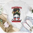 Free-Ish Juneteenth Celebrate Black Freedom Free-Ish 1865 Messy Bun Afro Mom Unisex T-Shirt Funny Gifts