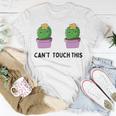 Funny Cactus Cant Touch This Unisex T-Shirt Funny Gifts